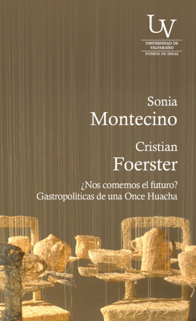 ¿Nos comemos el futuro? Gastropolíticas de una Once Huacha